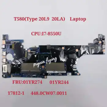 za Thinkpad T580/P52S Matična ploča laptop CPU: i7-8550U 17812-1 448.0CW07.0011 DDR4 FRU 01YR274 01YR244