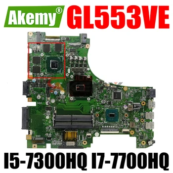 GL553VE Matična ploča za laptop I5-7300HQ I7-7700HQ GTX1050/GTX1050Ti Grafički procesor za ASUS GL553VE GL553VD GL553V ZX53V Matična ploča laptopa