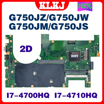 Dinzi G750JZ I7-4700HQ I7-4710hq Matična ploča Za ASUS G750JS G750JZ G750JW G750JM G750JH G750JXLaptop Matična ploča 2D Sučelje