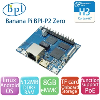 Banana Pi BPI-P2 Zero Allwinner H3 Quad-core Cortex-A7 512 M DDR3 8 G eMMC Podrška za PoE Run OS Android Linux Putni računalo