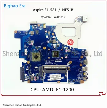 Za Acer Aspire E1-521 NE51B Matična ploča laptop sa procesorom AMD DDR3 Q5WT6 LA-8531P Matična ploča NBY1G11001 NB.Y1G11.001 100% testiran 0
